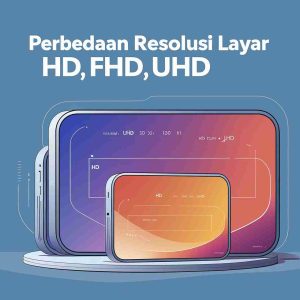 perbedaan resolusi layar