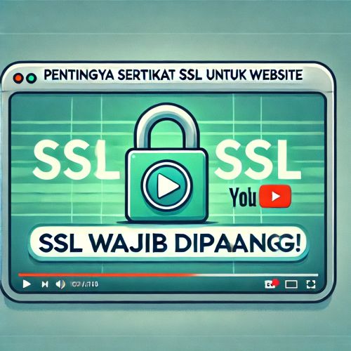 pentingnya sertifikat SSL untuk website anda