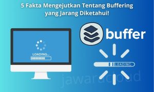 thumbnail 5 Fakta Mengejutkan Tentang Buffering jawaracloud